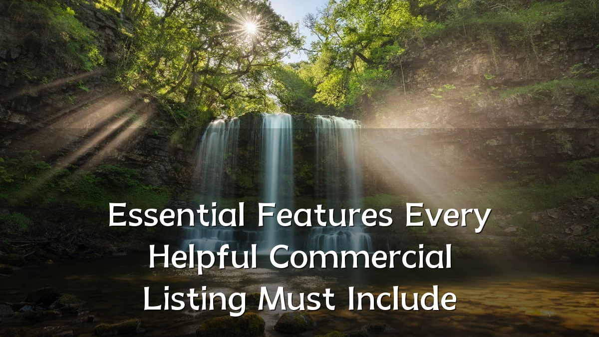 Essential Features Every Helpful Commercial Listing Must Include