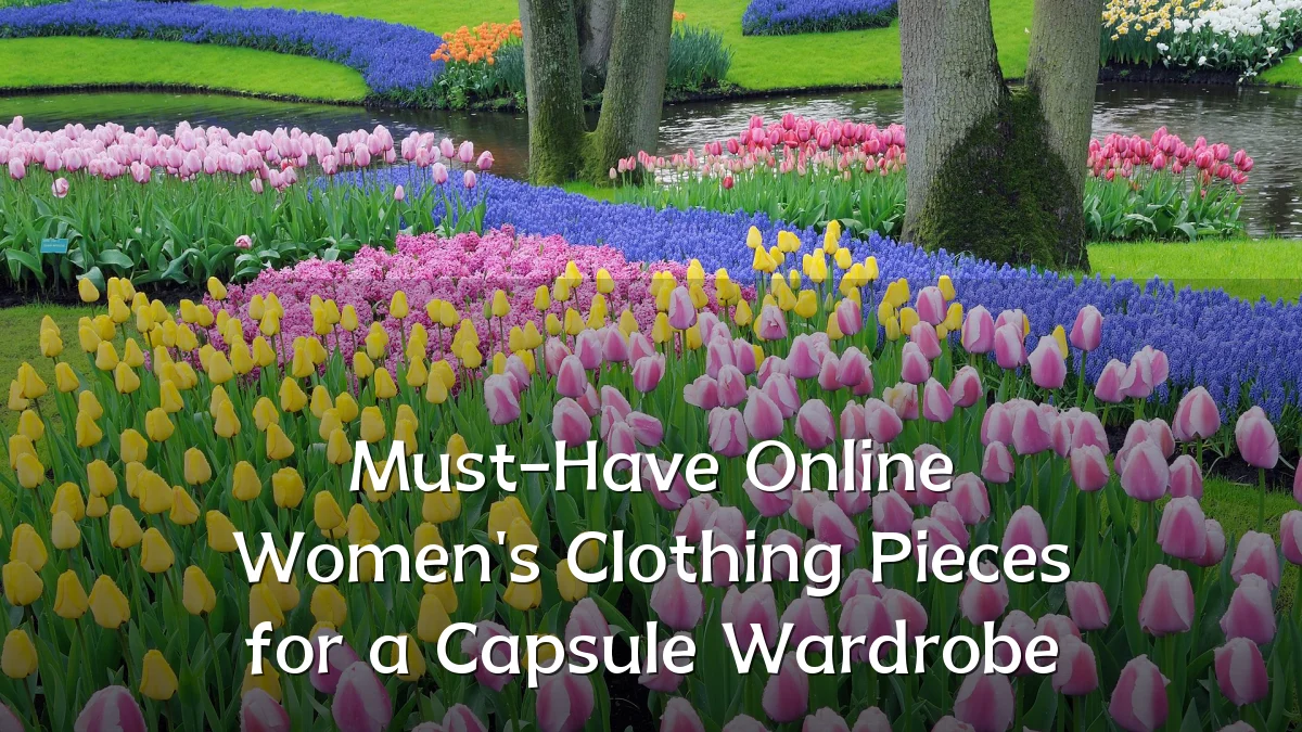 Must-Have Online Women's Clothing Pieces for a Capsule Wardrobe