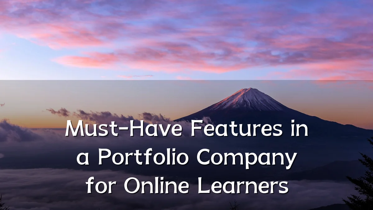 Must-Have Features in a Portfolio Company for Online Learners