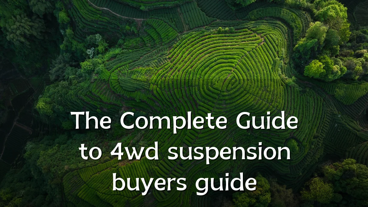 The Complete Guide to 4wd suspension buyers guide