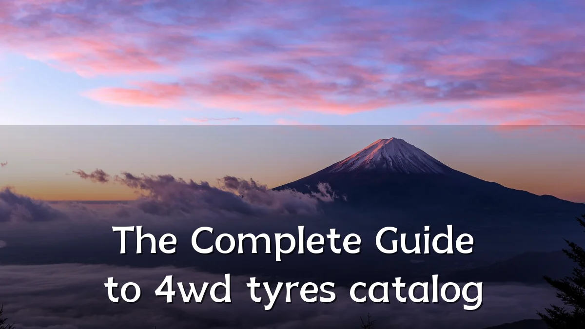 The Complete Guide to 4wd tyres catalog