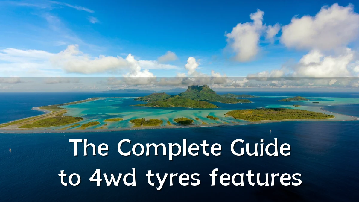 The Complete Guide to 4wd tyres features