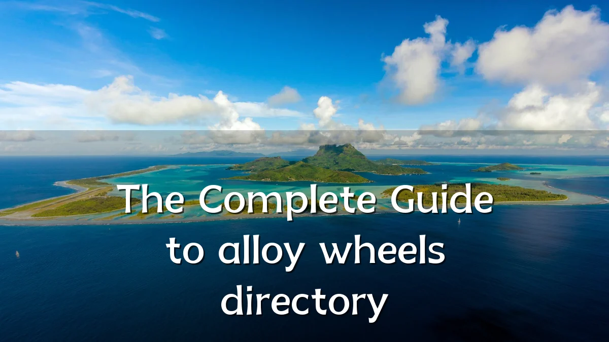 The Complete Guide to alloy wheels directory