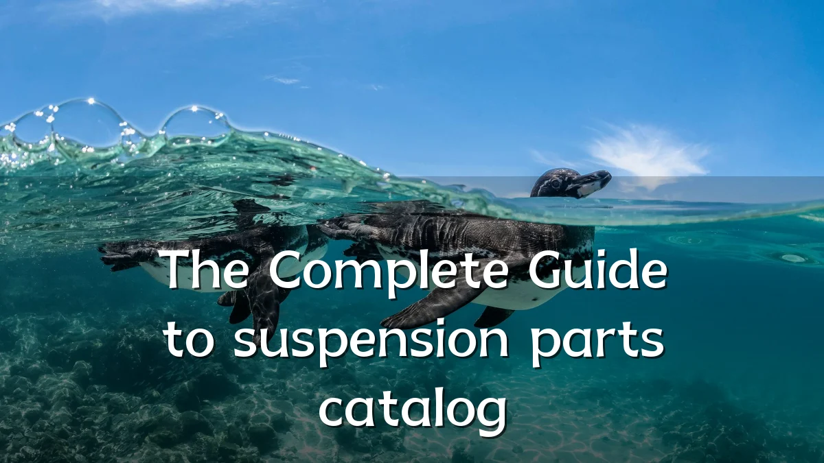 The Complete Guide to suspension parts catalog
