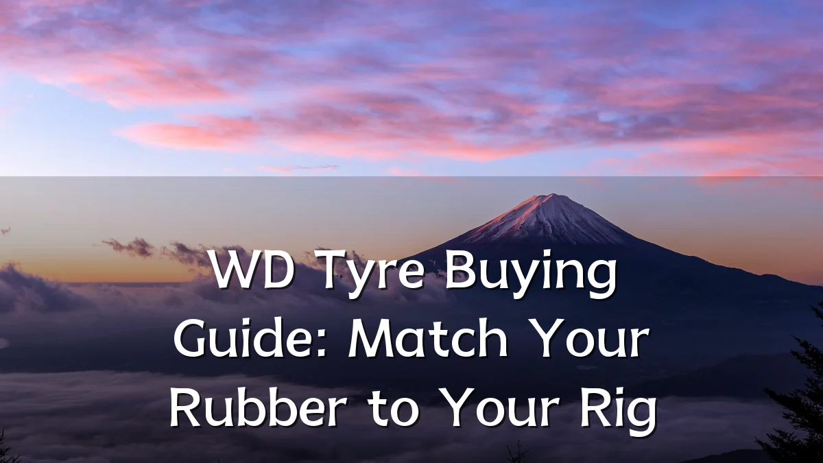 WD Tyre Buying Guide: Match Your Rubber to Your Rig